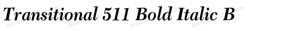 Transitional 511 Bold Italic BT字体转换